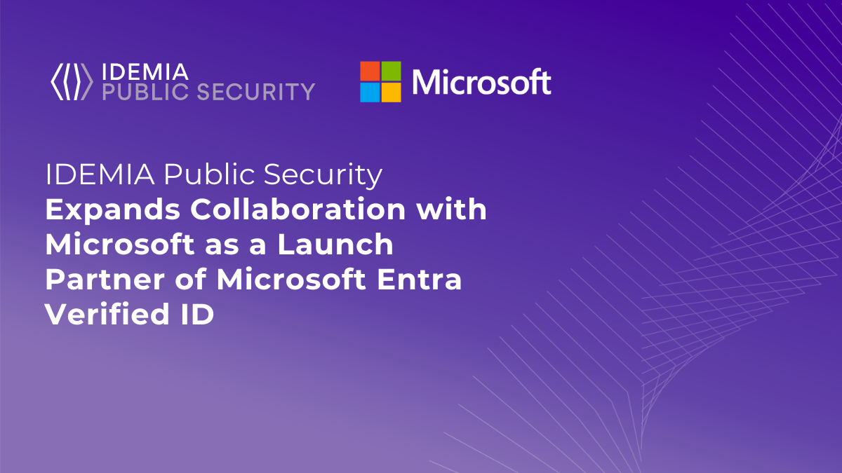 IDEMIA Public Security Expands Collaboration with Microsoft as a Launch ...